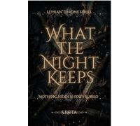 What The Night Keeps: Nothing Hidden Stays Buried