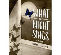 What the Night Sings by Vesper Stamper Inconnu (Auteur)