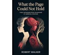 What the Page Could Not Hold: Three Testimonies from the Margins of American Literature