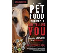 What The Pet Food Industry Is Not Telling You