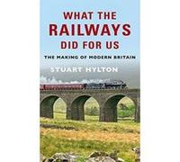 What the Railways Did For Us: The Making of Modern Britain - [Version Originale] Inconnu (Auteur)
