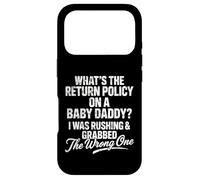 What The Return Policy on Baby Daddy Funny Father's Day Coque pour iPhone 17 Pro