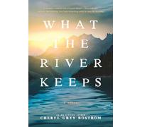 What the River Keeps