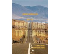 What the Road Has to Teach: Alone with My Bike and Backpack: A Five-Month Journey Through South America