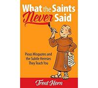 What The Saints Never Said