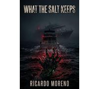 What The Salt Keeps Dead Tide, #3 - Ricardo Moreno - Ricardo Moreno Publishing - ebook (ePub) - Livre