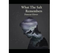 What The Salt Remembers