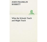 What The Schools Teach And Might Teach