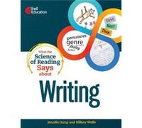What the Science of Reading Says about Writing What the Science of Reading Says about Writing (Auteur)