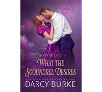 What the Scoundrel Desires - Darcy Burke - Auto-Édition - ebook (ePub) - Livre