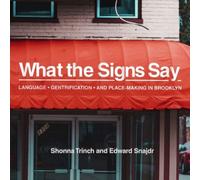 What The Signs Say: Language, Gentrification, And Place-Making In Brooklyn