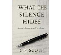 What the Silence Hides: Unspoken: A family chronicle of the GDR