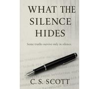 What the Silence Hides: Unspoken: A family chronicle of the GDR