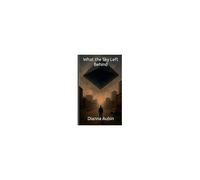 What The Sky Left Behind (The Echo Cycle)