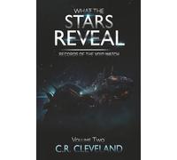 What The Stars Reveal: Records Of The Void Watch: Volume 2