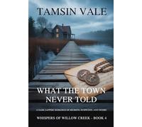 What the Town Never Told: A Sapphic Enemies-to-Lovers Romance of Trust and Betrayal