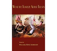 What The Trapeze Artist Trusts