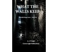WHAT THE WALLS KEEP Meredith Briggs Series - Book Five