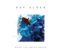 Ray Alder – What the Water Wants – CD (Jewel Case) – Century Media Records