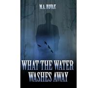 What the Water Washes Away: A Lakefront Thriller