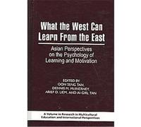What the West Can Learn from the East, Research in Multicultural Education and International Perspectives Oon-Seng Tan (Auteur)