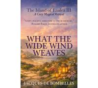 What the Wide Wind Weaves: A Cozy Magical Island Fantasy