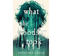 What the Woods Took