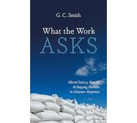 What the Work Asks: Moral Injury, Repair, and Staying Human in Disaster Response