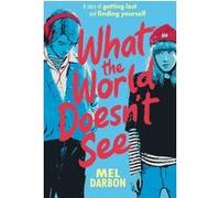What the World Doesn't See - Mel Darbon - Usborne - broché - Roman adolescent