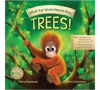 What the World Needs Now Trees by Cheryl Rosebush Cheryl Rosebush (Auteur)