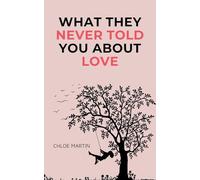 What They Never Told You About Love