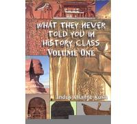 What They Never Told You in History Class, Vol.1 [Paperback] [2000] (Author) Indus Khamit-Kush