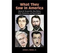 What They Saw In America James L Nolan, (Auteur)