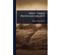 What Things Protestants Believe