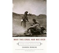 What This Cruel War Was Over: Soldiers, Slavery, and the Civil War