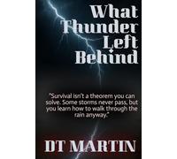 What Thunder Left Behind