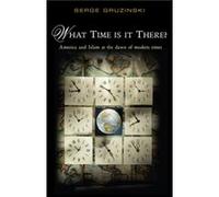 What Time is It There by Serge Ecole des Haute Etudes en Sciences Sociales Gruzinski Serge Ecole des Haute Etudes en Sciences Sociales Gruzinski (Auteur)