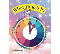 What Time Is It? Unicorn Themed Workbook for ages 5-7, Hours, Half Hours, Minutes