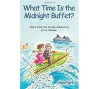 What Time Is the Midnight Buffet? Chesterh (Auteur)