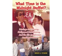What Time Is The Midnight Buffet? - Musings On Cruising... Hollywood Schmoozing... And The Life In-Between... Another Memoir