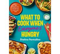 What to Cook When Everyone's Hungry 100 deliciously full-flavour weeknight fixes - Shelina Permalloo - Ebury Digital - ebook (ePub) - Livre