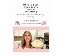 What To Cook When You're Tired Of Everything