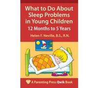 What to Do About Sleep Problems in Young Children - [Version Originale] Helen F Neville (Auteur)