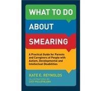 What to Do about Smearing by Kate E. Reynolds Inconnu (Auteur)