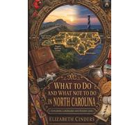 What To Do And Not To Do In NORTH CAROLINA: Exploring Landmarks and Hidden Gems