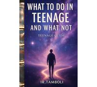what to do and what not to do in teenage | Best guide for 12 to 20 years old student | new book: what to do and what not to do in teenage became successful person by IR.Tamboli