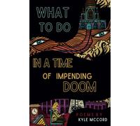 What To Do In A Time Of Impending Doom