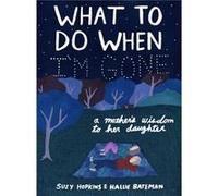 What to Do When Im Gone by Suzy Hopkins Suzy Hopkins (Auteur)
