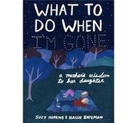 What to Do When Im Gone by Suzy Hopkins Suzy Hopkins (Auteur)