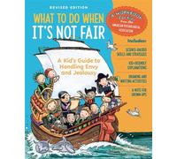 What to Do When It's Not Fair, Revised Edition A Kid's Guide to Handling Envy and Jealousy - Claire A. B. Freeland - Magination Press - American Psychological Association - ebook (ePub) - Livre